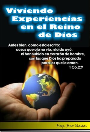 Viviendo experiencias en el Reino de Dios (Maximiliano Masias)
