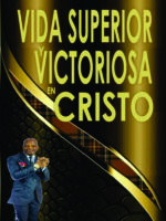 Vida superior y victoriosa en Cristo