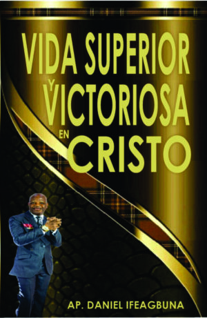 Vida superior y victoriosa en Cristo